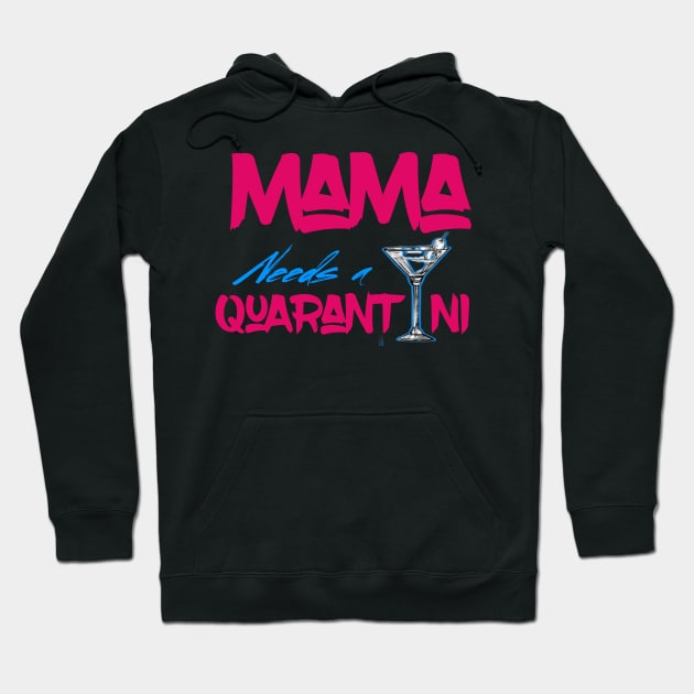 Mama needs a quarantini Hoodie by UnderDesign